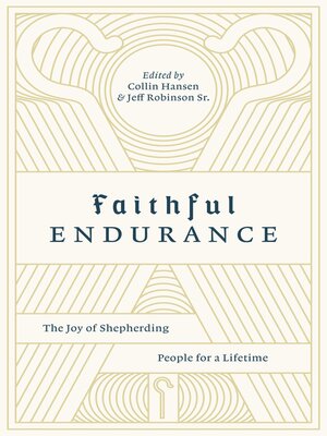 cover image of Faithful Endurance: the Joy of Shepherding People for a Lifetime